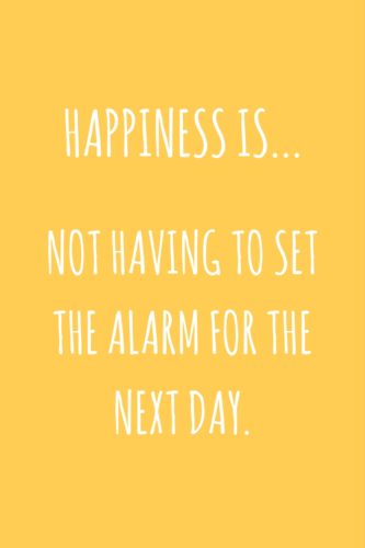 happiness is